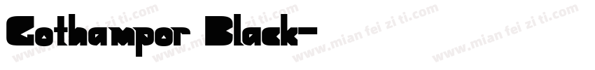 Gothampor Black字体转换